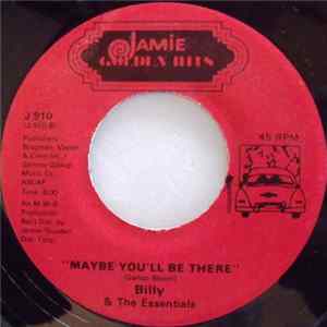 Billy & The Essentials / The Essentials - Maybe You'll Be There / The Dance Is Over FLAC