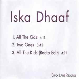 Iska Dhaaf - All The Kids FLAC