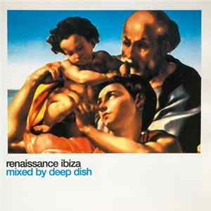 Deep Dish - Renaissance Ibiza FLAC