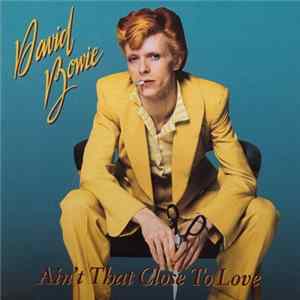 David Bowie - Ain't That Close To Love FLAC