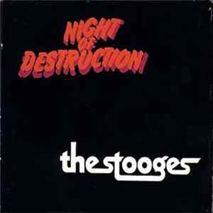 The Stooges - Night Of Destruction FLAC