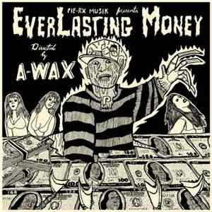 A-Wax - EverLasting Money FLAC