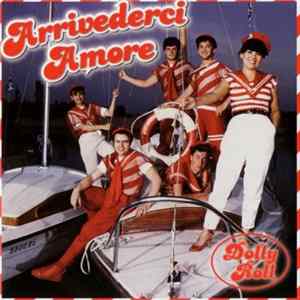 Dolly Roll - Arrivederci Amore FLAC