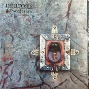 Neurosis - The Word As Law FLAC