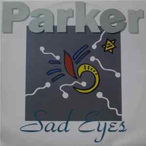 Parker - Sad Eyes FLAC
