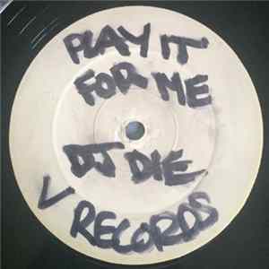 Die - Play It For Me / Soul !!! FLAC