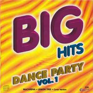 Various - Big Hits Dance Party Vol. 1 FLAC