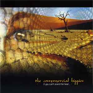 The Commercial Hippies - If You Can't Stand The Heat... FLAC
