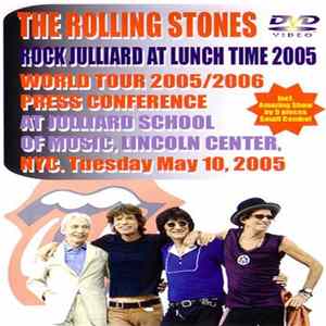 The Rolling Stones - Rock Julliard At Lunch Time 2005 FLAC
