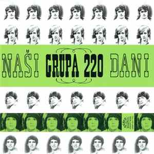 Grupa 220 - Naši Dani FLAC
