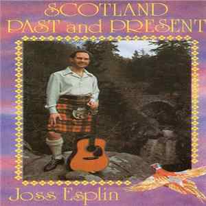 Joss Esplin - Scotland Past And Present FLAC