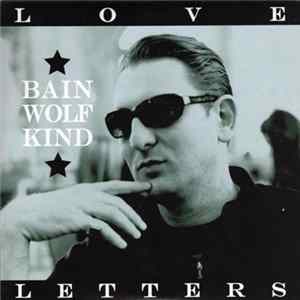 Bain Wolfkind - Love Letters FLAC