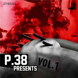 P.38 - Presents Vol. 1 FLAC