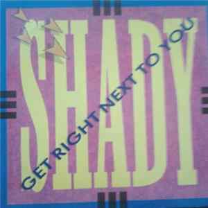 Shady - Get Right Next To You FLAC