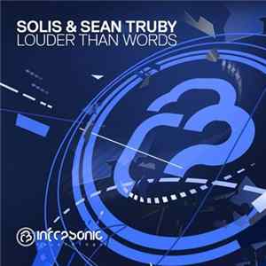 Solis & Sean Truby - Louder Than Words FLAC