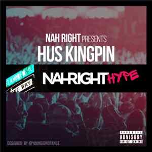Hus Kingpin - Nah Right Hype FLAC