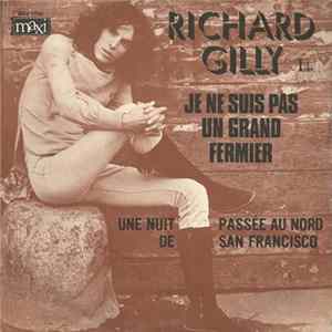 Richard Gilly - Je Ne Suis Pas Un Grand Fermier / Une Nuit Passée Au Nord De San Francisco FLAC