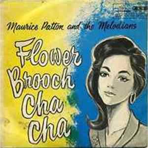 Maurice Patton & The Melodians - Flower Brooch Cha Cha FLAC