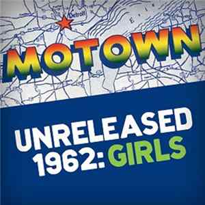 Various - Motown Unreleased 1962: Girls FLAC