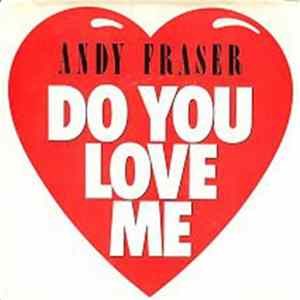 Andy Fraser - Do You Love Me FLAC