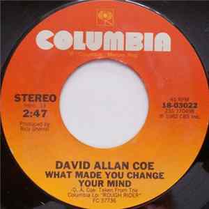 David Allan Coe - What Made You Change Your Mind / Pouring Water On A Drowning Man FLAC