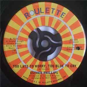 Esther Phillips - Too Late To Worry, Too Blue To Cry / I'm In The Mood For Love FLAC