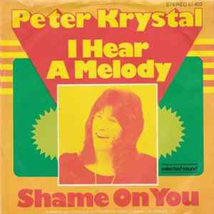 Peter Krystal - I Hear A Melody / Shame On You FLAC
