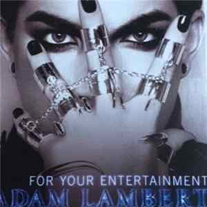 Adam Lambert - For Your Entertainment FLAC