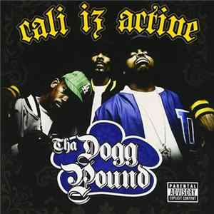 Tha Dogg Pound - Cali Iz Active FLAC