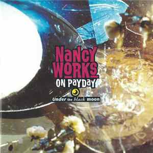 Nancy Works On Payday - Under The Black Moon FLAC