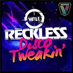 Will Reckless - Disco Tweakin' FLAC