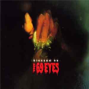The 69 Eyes - Blessed Be FLAC