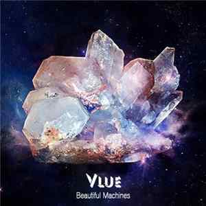 Vlue - Beautiful Machines FLAC