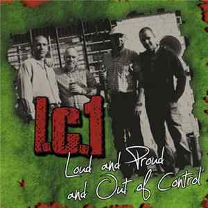 I.C.1 - Loud And Proud And Out Of Control FLAC