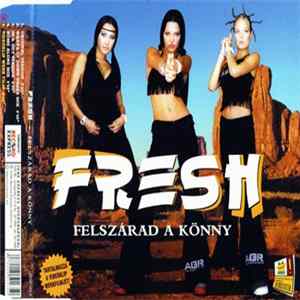 Fresh - Felszárad A Könny FLAC