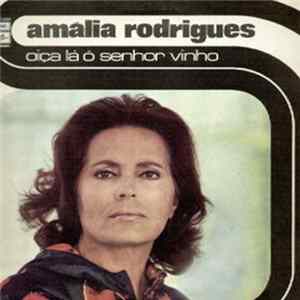 Amália Rodrigues - Oiça Lá Ó Senhor Vinho FLAC
