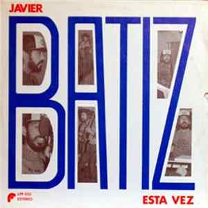 Javier Batiz - Esta Vez FLAC