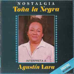 Toña la Negra - Nostalgia: Interpreta A Agustin Lara Vol. 1 FLAC