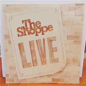 The Shoppe - The Shoppe Live FLAC