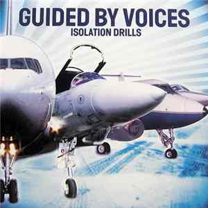Guided By Voices - Isolation Drills FLAC