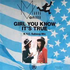 Milli Vanilli - Girl You Know It's True (N.Y.C. Subway Mix) FLAC