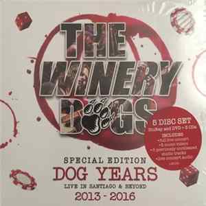 The Winery Dogs - Dog Years - Live in Santiago & Beyond 2013-2016 FLAC