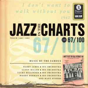 Various - Jazz In The Charts 67/100 - I Don't Want To Walk Without You (1942) FLAC