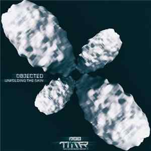 Objected - Unfolding The Skin FLAC
