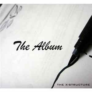 The X-Structure - The Album FLAC