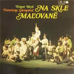 Ernest Bryll, Katarzyna Gärtnerová - Na Skle Maľované FLAC