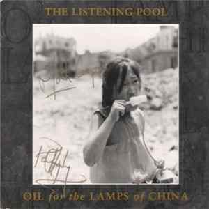 The Listening Pool - Oil For The Lamps Of China FLAC