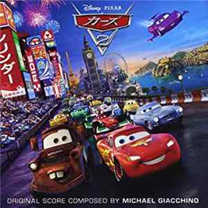 Michael Giacchino - Cars 2 FLAC