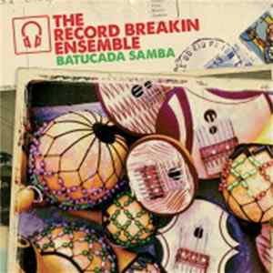 Record Breakin Ensemble - Batucada / Pela FLAC