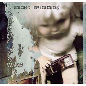 Emmet Swimming - Wake FLAC